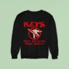 Keys Keep Enjoying Your Sanity Sweatshirt