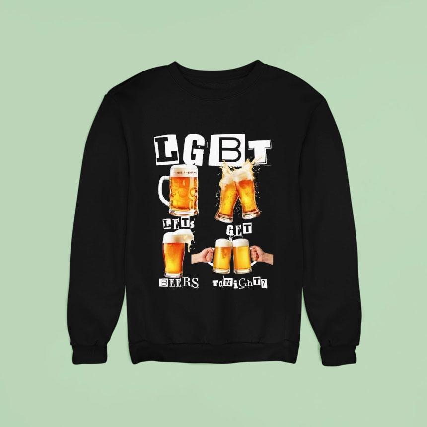 Lgbt Lets Get Beers Tonight Graphic Sweatshirt Lgbt Lets Get Beers Tonight Graphic Sweatshirt
