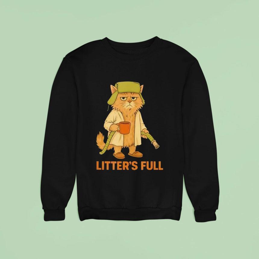 Litter S Full Cat Parody Sweatshirt Litter S Full Cat Parody Sweatshirt