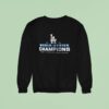 Los Angeles Dodgers Sl World Series Champions Signatures Sided Sweatshirt