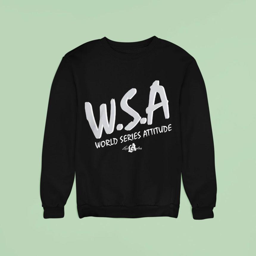 Los Angeles Dodgers World Series Attitude Sweatshirt Los Angeles Dodgers World Series Attitude Sweatshirt