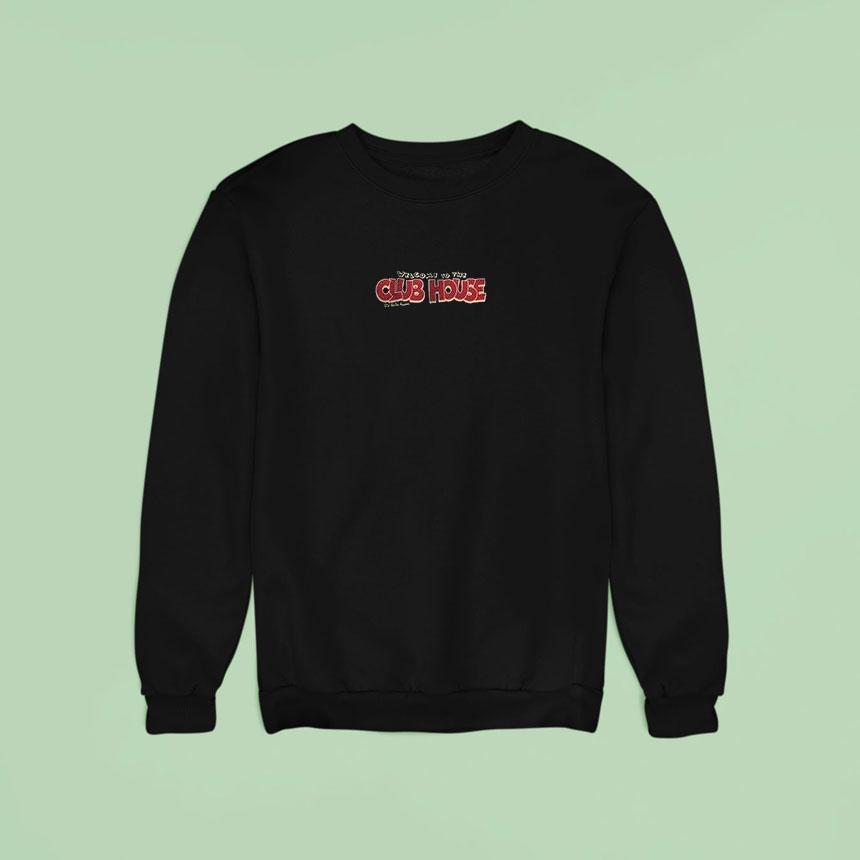 Mickey Mouse Welcome To The Club House Sweatshirt Mickey Mouse Welcome To The Club House Sweatshirt