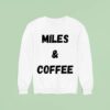 Miles And Coffee Sweatshirt