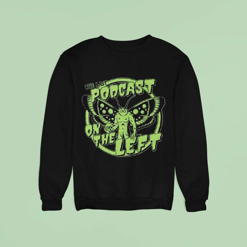 Mothman The Last Podcast On The Lef Sweatshirt Mothman The Last Podcast On The Lef Sweatshirt