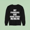 My Pronouns Are Honk Shoo Mi Mi Mi Sweatshirt