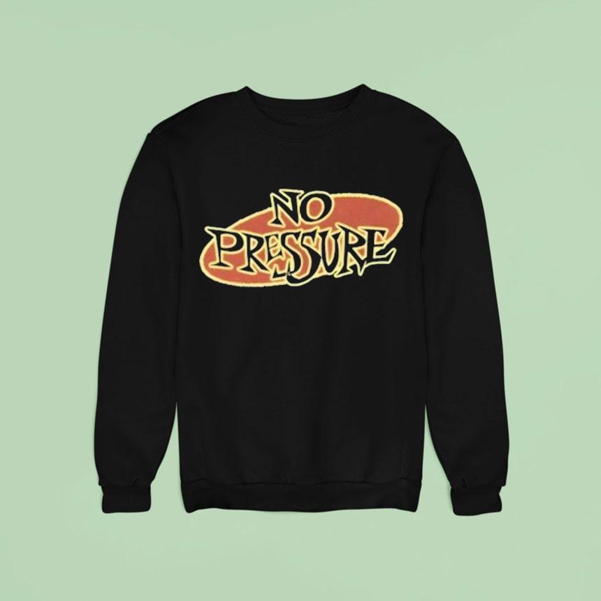 No Pressure Logo Sweatshirt No Pressure Logo Sweatshirt