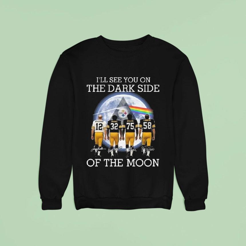 Pittsburgh Slers I Ll See You On The Dark Side Of The Moon Players Signatures Sweatshirt Pittsburgh Slers I Ll See You On The Dark Side Of The Moon Players Signatures Sweatshirt