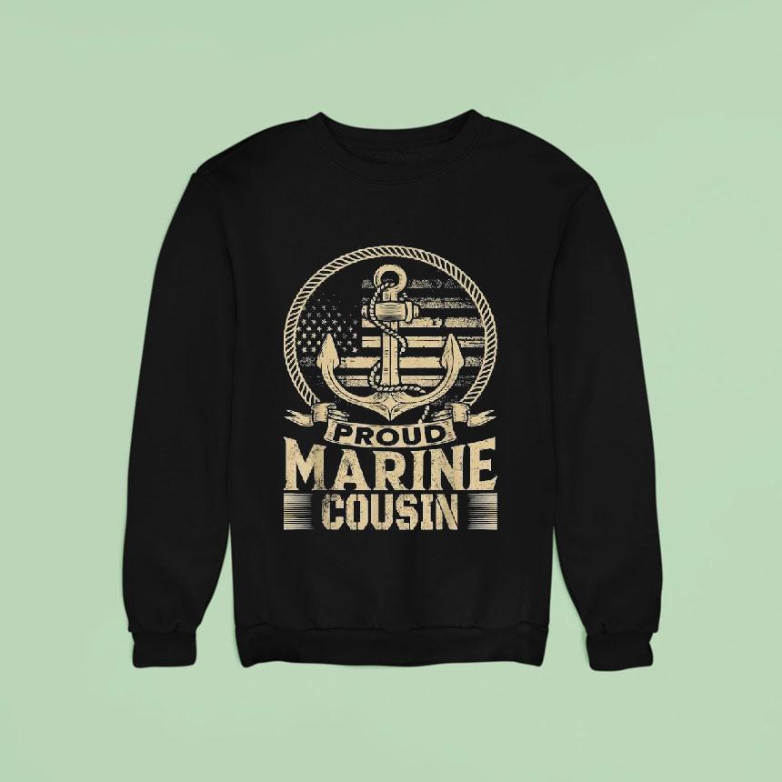 Proud Marine Cousin Sweatshirt Proud Marine Cousin Sweatshirt