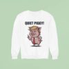 Quiet Piggy Trump Pig Meme Sweatshirt