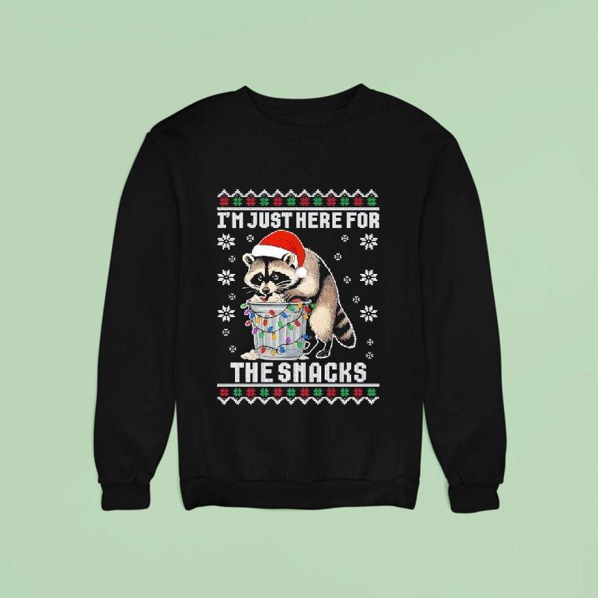 Raccoon Christmas I M Just Here For The Snacks Sweatshirt Raccoon Christmas I M Just Here For The Snacks Sweatshirt