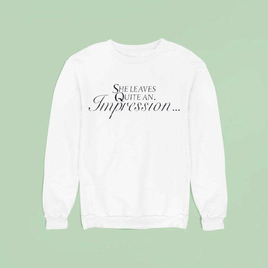 Sabrina Carpenter She Leaves Quite An Impression Sweatshirt Sabrina Carpenter She Leaves Quite An Impression Sweatshirt