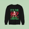 Santa Claus It S The Day Of Christmas Six Seven Meme Sweatshirt