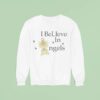 Saturday Night Live Heidi Gardner I Believe In Angels Sweatshirt