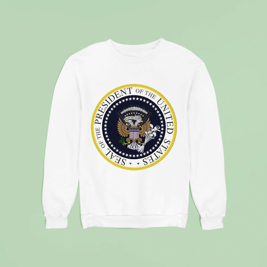 Seal Of The Presidential Of The United States Sweatshirt Seal Of The Presidential Of The United States Sweatshirt