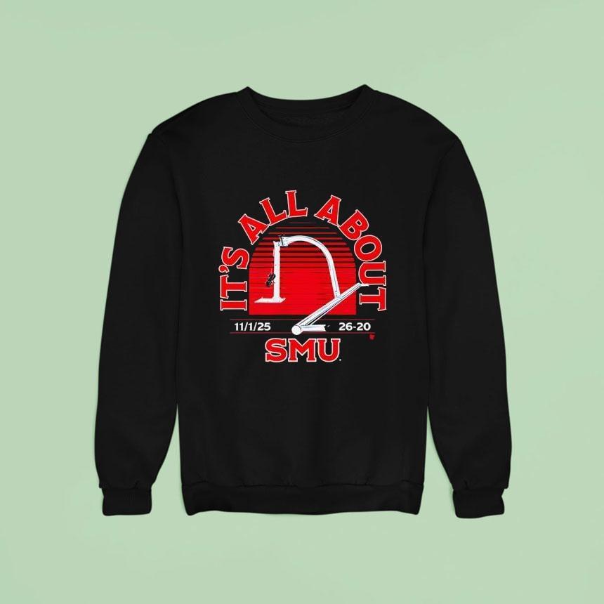 Smu Football It S All About Smu Sweatshirt Smu Football It S All About Smu Sweatshirt