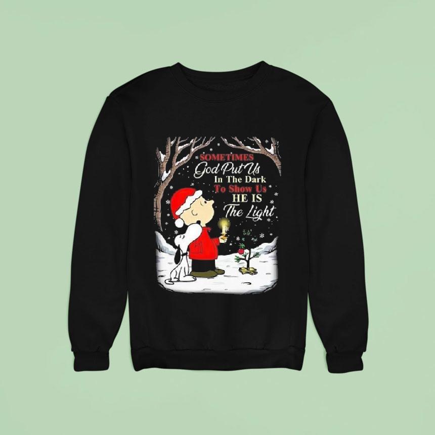 Snoopy And Charlie Brown Sometimes God Put Us In The Dark To Show Us He Is The Light Merry Christmas Sweatshirt Snoopy And Charlie Brown Sometimes God Put Us In The Dark To Show Us He Is The Light Merry Christmas Sweatshirt