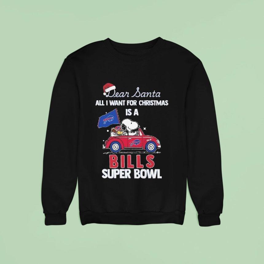 Snoopy And Woodstock Dear Santa All I Want For Christmas Is A Buffalo Bills Super Bowl Merry Christmas Sweatshirt Snoopy And Woodstock Dear Santa All I Want For Christmas Is A Buffalo Bills Super Bowl Merry Christmas Sweatshirt