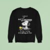 Snoopy And Woodstock I Work At Longhorn Steakhouse It S Fine I M Fine Everything Is Fine Sweatshirt
