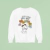 Snoopy The Peanuts God Says You Are Sweatshirt
