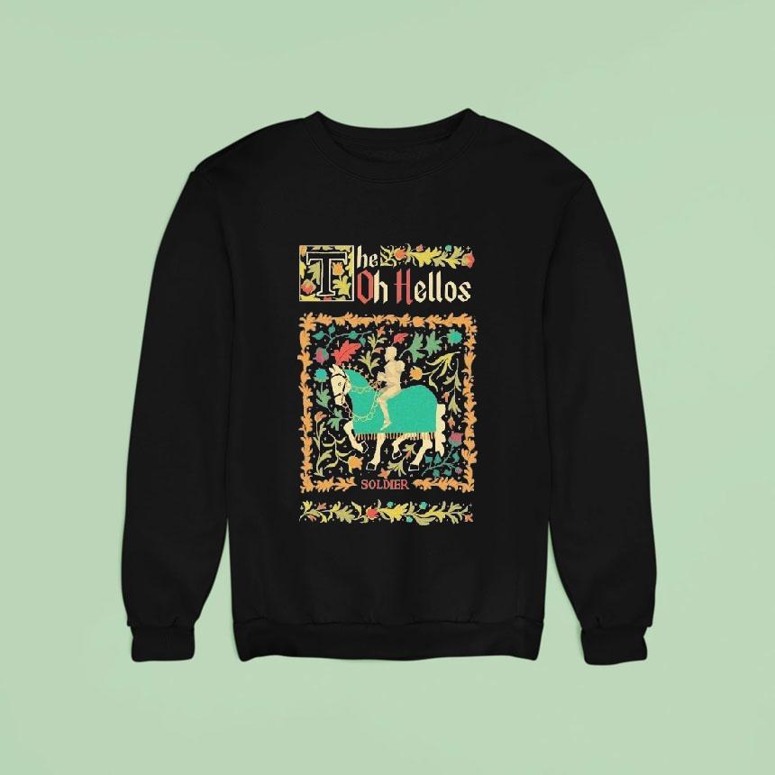 The Oh Hellos Soldier Sweatshirt The Oh Hellos Soldier Sweatshirt