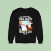 The Original Two Goats Trump Ronaldo Cr Sweatshirt