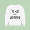 The Real Housewives Of Orange County Jennifer Pedranti I M Not For Everyone Sweatshirt