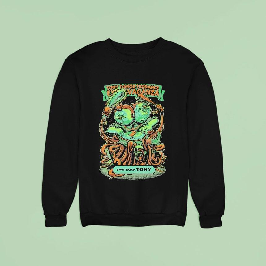 The Tony Danza Tapdance Extravaganza Two Trick Tony Sweatshirt The Tony Danza Tapdance Extravaganza Two Trick Tony Sweatshirt