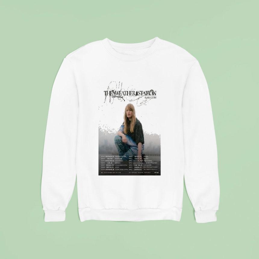 The Weather Station Eu Uk Fall Tour Sweatshirt The Weather Station Eu Uk Fall Tour Sweatshirt