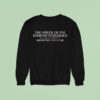 The Wreck Of The Edmund Fitzgerald By Gordon Lightfoot Absolutely Wrecks Me Sweatshirt