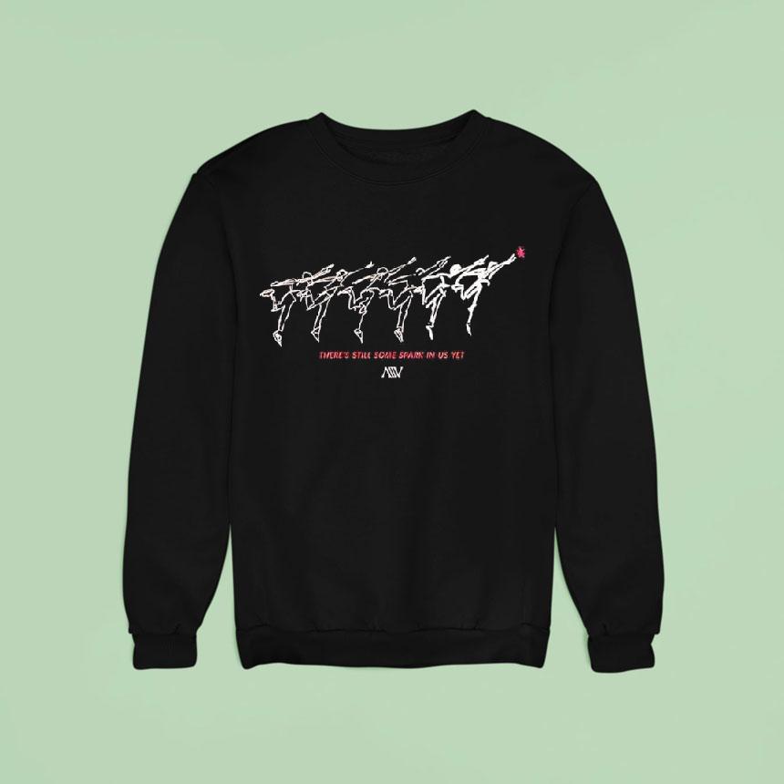 There S Still Some Spark Sweatshirt There S Still Some Spark Sweatshirt