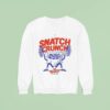 Thundernoise Snatch Crunch For High Protein Breakfas Sweatshirt
