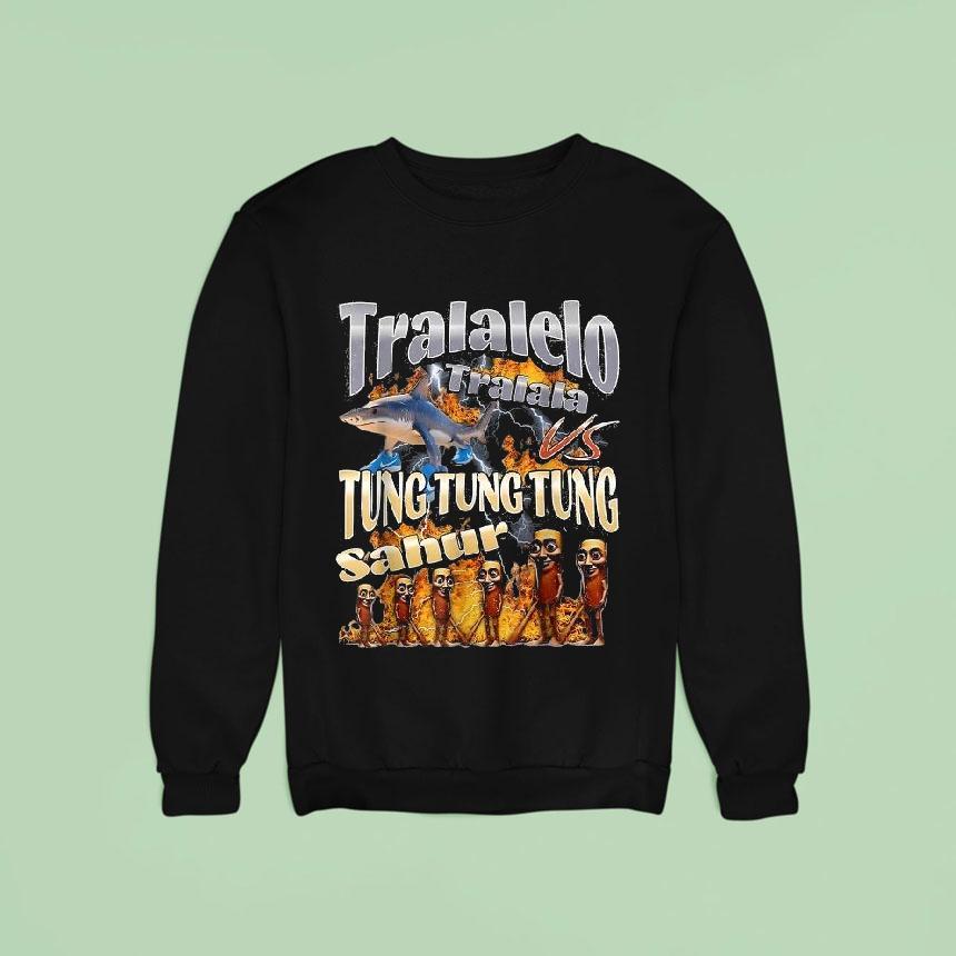 Tralalelo Vs Tung Tung Tung Sahur Italian Brainrot Meme Sweatshirt Tralalelo Vs Tung Tung Tung Sahur Italian Brainrot Meme Sweatshirt