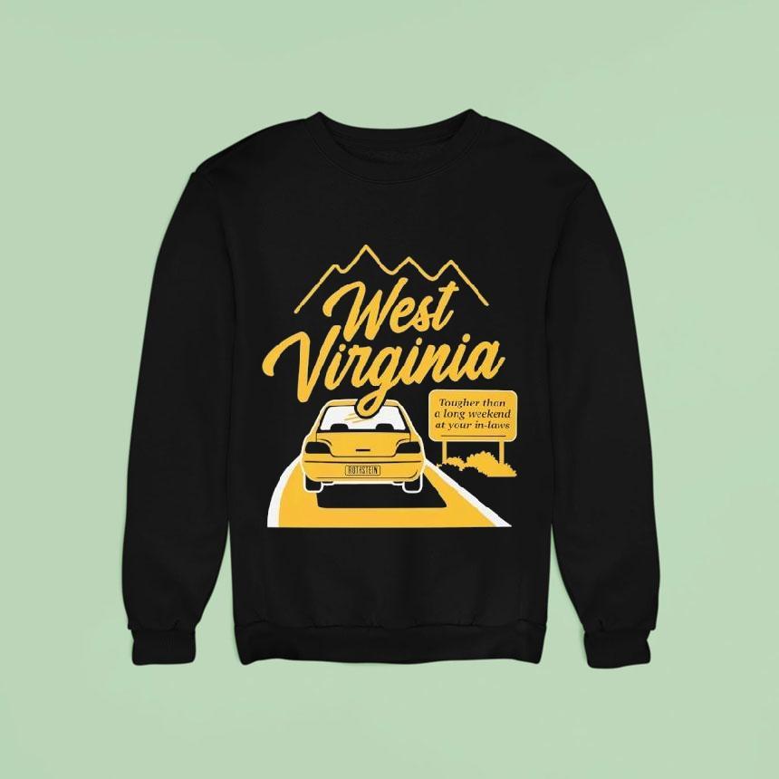 West Virginia Tougher Than A Long Weekend At Your In Laws Jon Rothstein Logo Sweatshirt West Virginia Tougher Than A Long Weekend At Your In Laws Jon Rothstein Logo Sweatshirt
