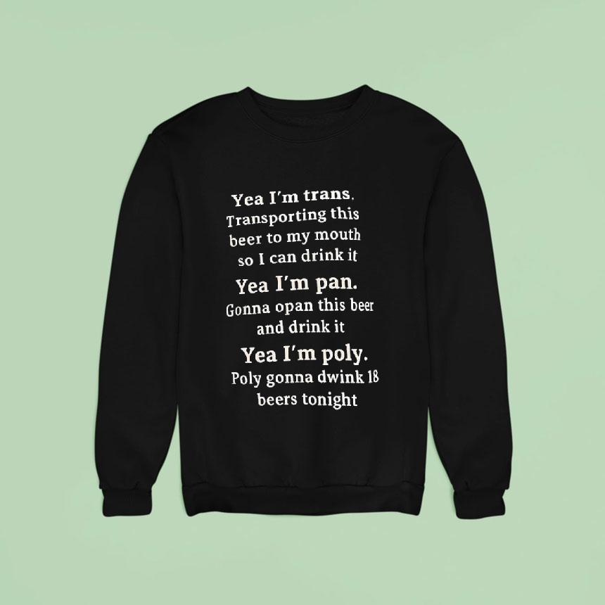Yea I M Trans Yea I M Pan Yea I M Poly Sweatshirt Yea I M Trans Yea I M Pan Yea I M Poly Sweatshirt