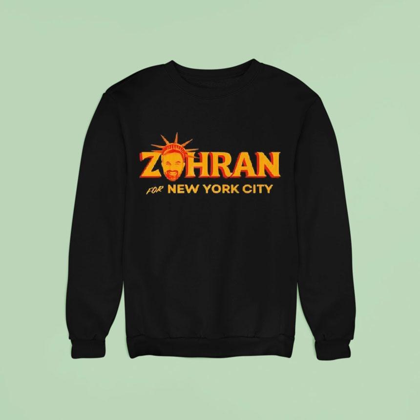 Zohran Mamdani For Mayor Of New York City Sweatshirt Zohran Mamdani For Mayor Of New York City Sweatshirt