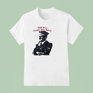 Adolf Hitler European Tour Dates T Shirt