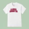 Alabama Crimson Tide I Was Born With My Heart On My Sleeve A Fire In My Soul T Shirt