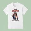 Alice Cooper For President A Troubled Man For Troubled Times Style Uncle Sam T Shirt