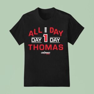 All Day Day Day Thomas Of The Cincinnati Bearcats Graphic T Shirt