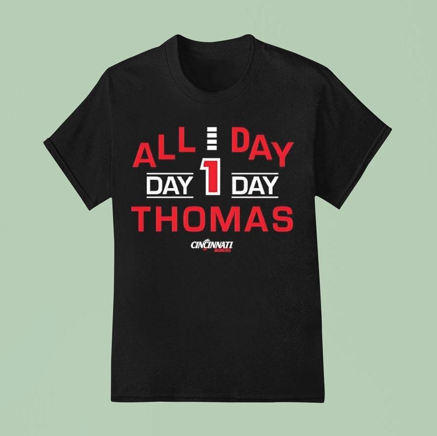 All Day Day Day Thomas Of The Cincinnati Bearcats Graphic T Shirt
