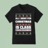 All I Want For Christmas Is Class Consciousness Ugly T Shirt