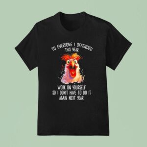 Angry Rooster To Everyone I Offended This Year T Shirt
