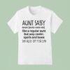 Aunt Sassy Noun Like A Regular Aunt But Way Cooler Spoils And Loves See Also Bff For Life T Shirt