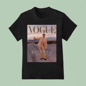 Bad Bunny Graces The Cover Of Vogue Magazine Best Dressed On Top Of The World T Shirt