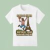 Ball So Hard Motherfuckkers Wanna Find Me Paris Eiffel Tower T Shirt