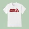 Benny S Buddies T Shirt