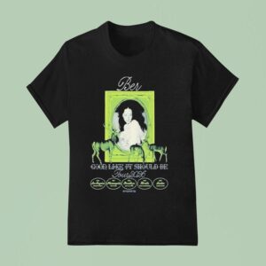 Ber Good Like It Should Be Tour T Shirt