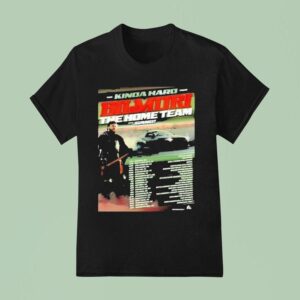 Bilmuri The Home Team And Gang The Kinda Hard Tour Dates T Shirt