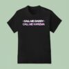 Call Me Karizma Call Me Daddy T Shirt