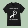 Cancer Isn T Always Pink Lung Cancer Awareness T Shirt